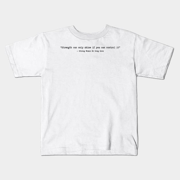 Strong Woman Do Bong Soon quotes Kids T-Shirt by ayshatazin